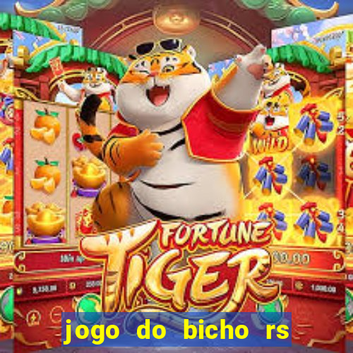 jogo do bicho rs resultado certo de hoje 14h 18h rs consulta